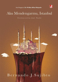 Image of Aku Mendengarmu Istanbul : Cerita - Cerita Dari Turki