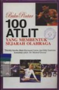 Image of Buku Pintar 100 Atlit yang membentuk sejarah olahraga