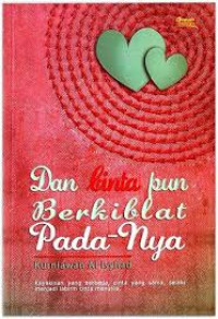 Image of Dan Cintapun Berkiblat Pada-Nya