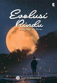 Image of Evolusi Rindu : Ruang Sepi dan Dirimu / Gentakiswara