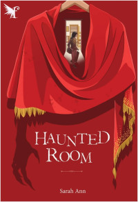Image of Haunted Room / Sarah aan