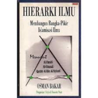 Image of HIERARKI ILMU : Membangun Rangka - Pikir Islamisasi Ilmu