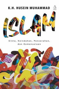 Image of Islam : Cinta, Keindahan, Pencerahan, dan Kemanusiaan