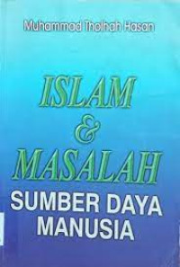 Image of ISLAM & MASALAH SUMBER DAYA MANUSIA