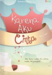 Image of Karena Aku Cinta : Jika Kamu Yakin Itu Cinta,Maka Berjuanglah