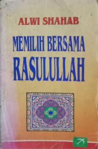 Image of Memilih Bersama RasulullahAlwi