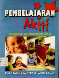 Image of Pembelajaran Aktif: Meningkatkan Keasyikan Kegiatan di Kelas