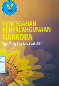 Image of pencegahan penyalahgunaan narkoba : apa yang bisa anda lakukan