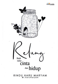 Image of Relung : Bisik Tulus Cinta danHidup / Rindu Haru Maryam
