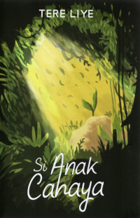 Image of si Anak Cahaya / Tere Liye