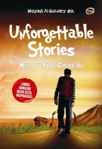 Image of Unforgettable : Meretas Rindu Cerita Ibu
